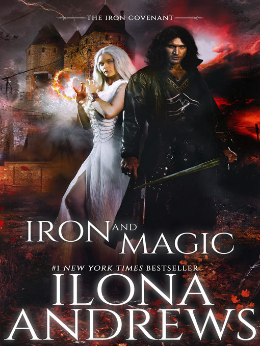 Title details for Iron and Magic by Ilona Andrews - Wait list